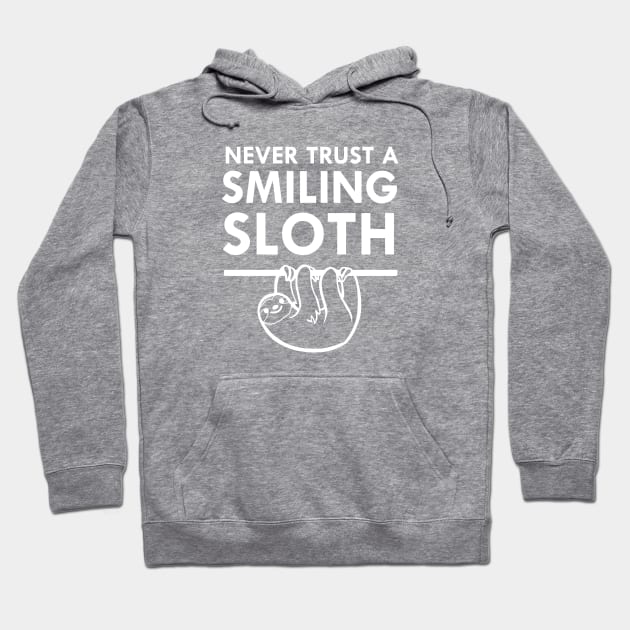 Never Trust A Smiling Sloth Cute Animal Hoodie by FlashMac